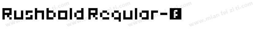 Rushbold Regular字体转换